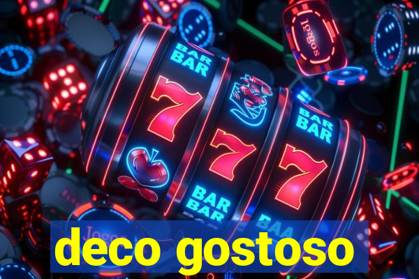 deco gostoso